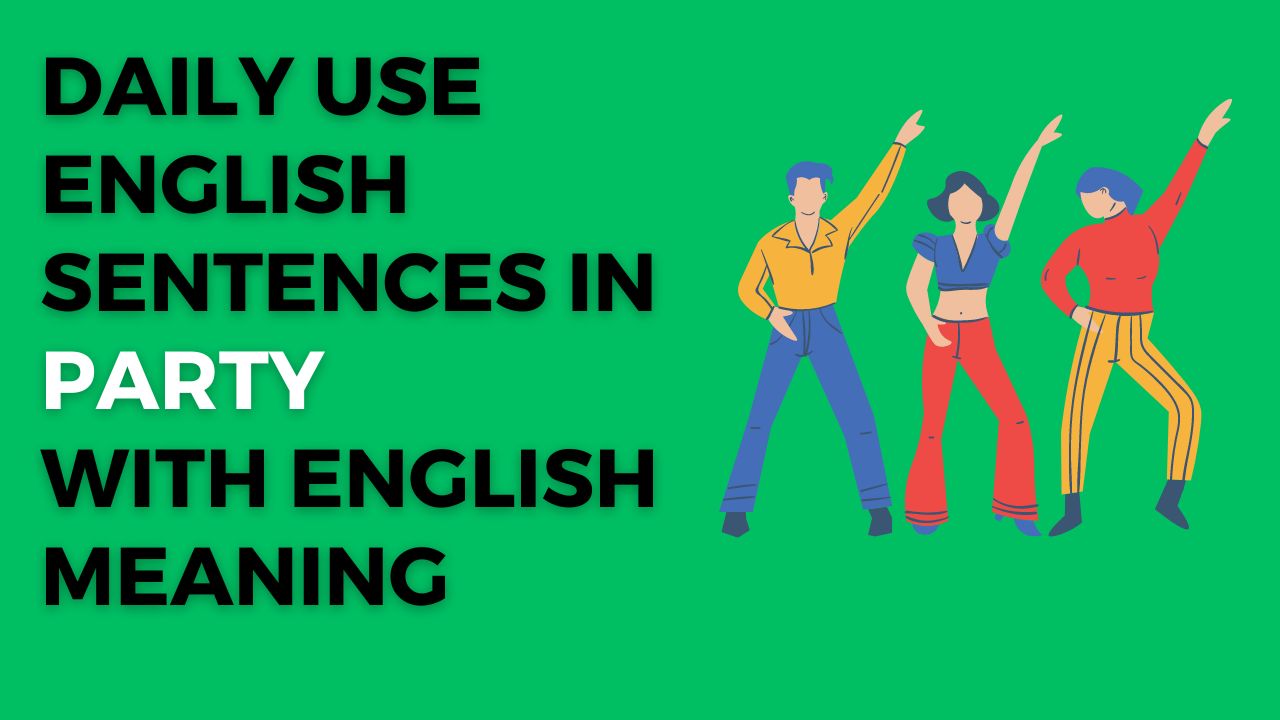 Daily use English Sentences in Party