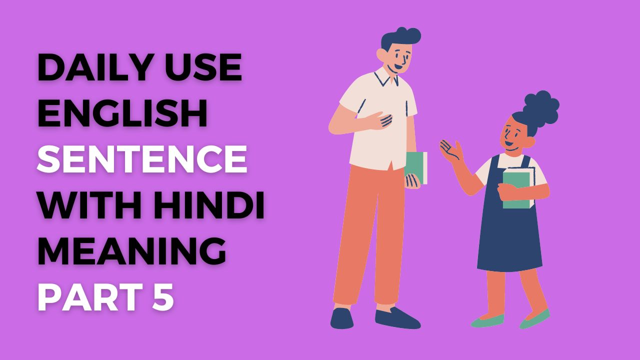 Daily use Sentence Hindi to English 