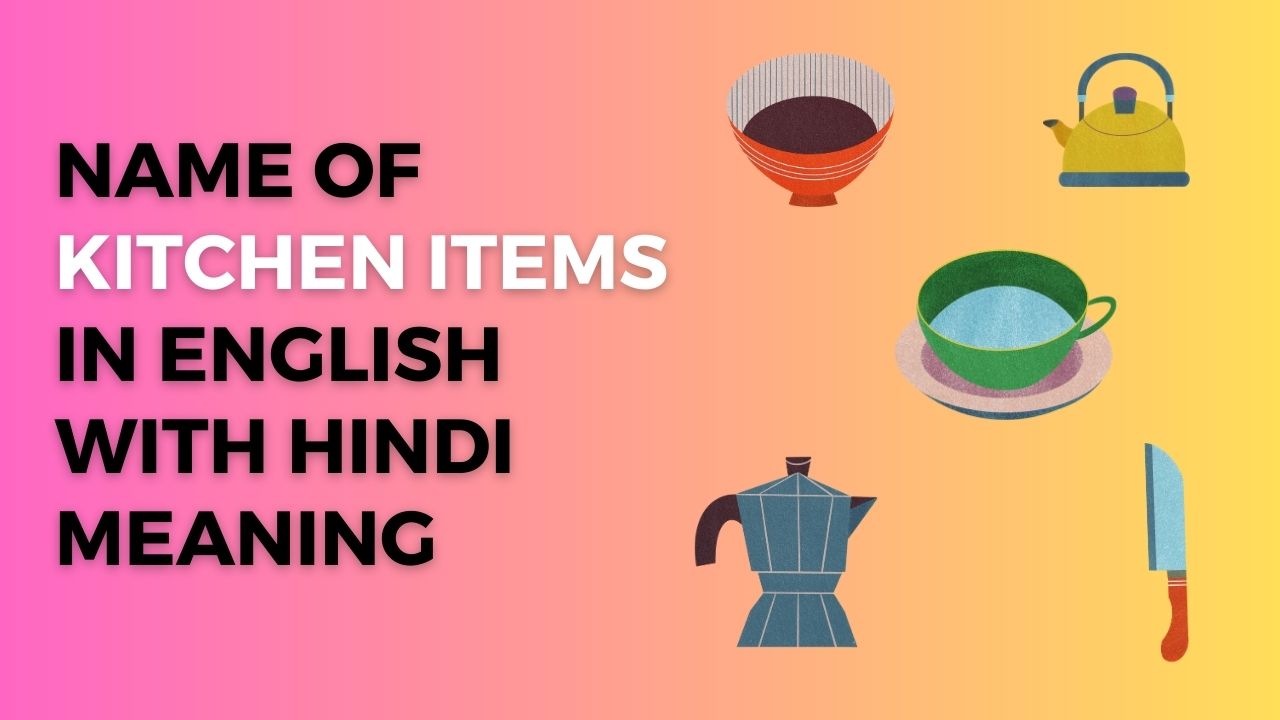 Kitchen Items Name In Hindi 