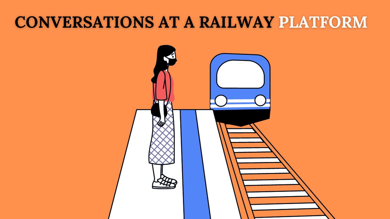 Everyday Conversations at Railway Platform  in English