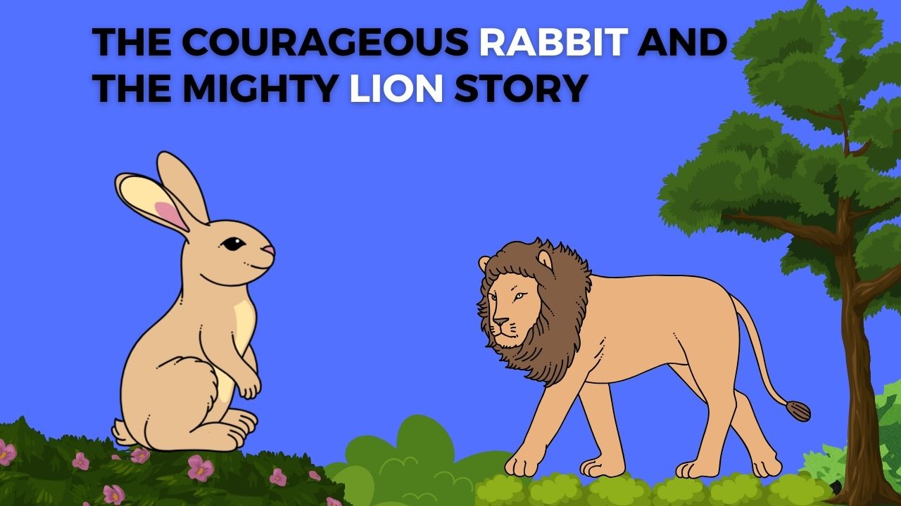 The Courageous Rabbit and the Mighty Lion Story