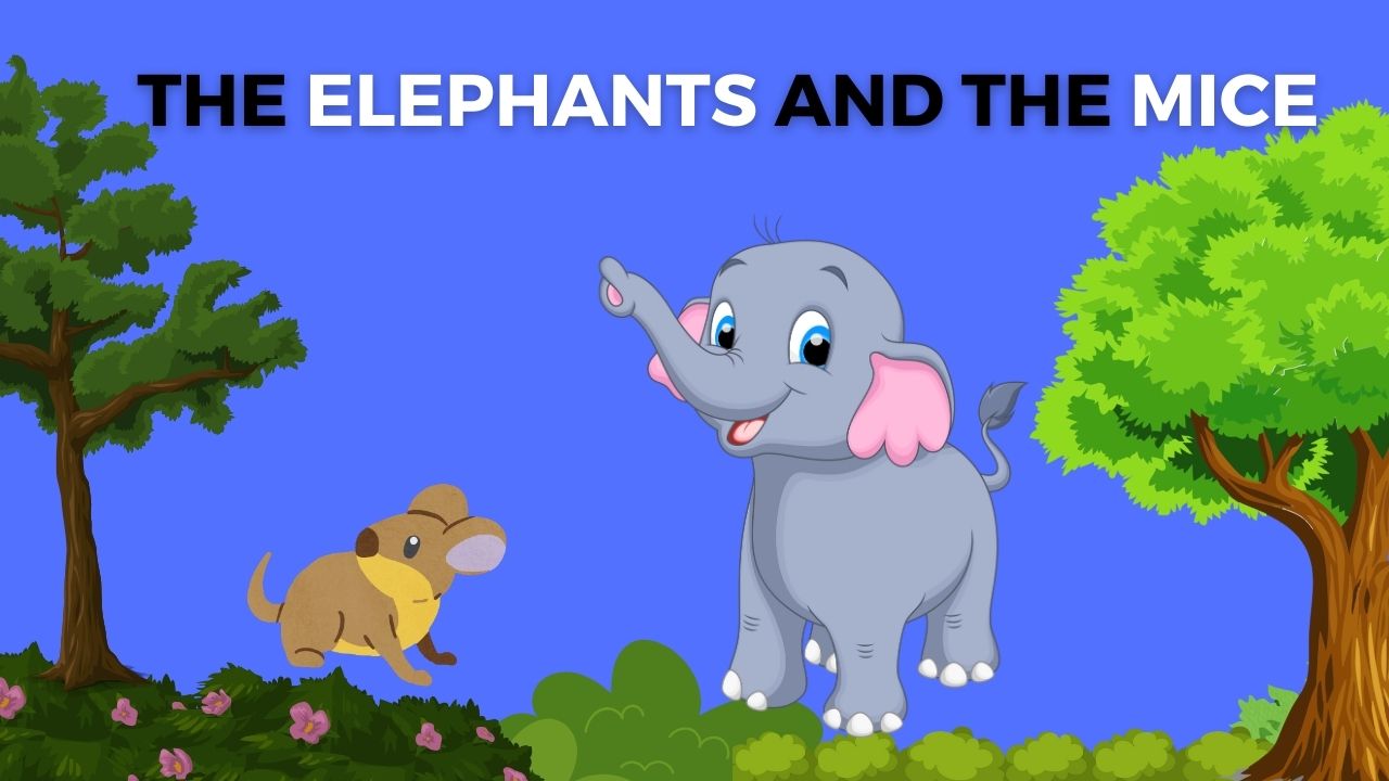The Elephants and the Mice Story