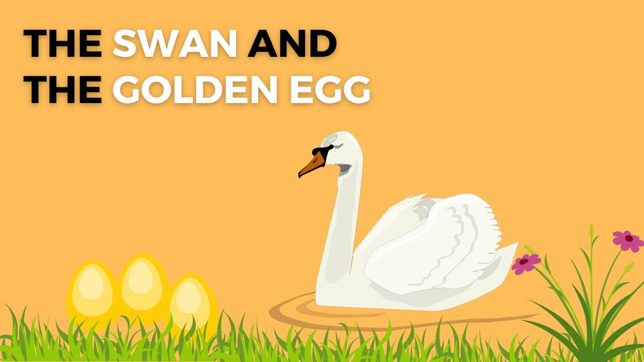 The Swan and the Golden Egg Story in Hindi and English